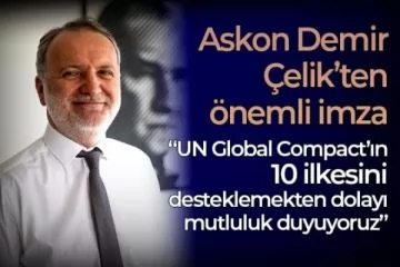 Birleşmiş Milletler Küresel İlkeler Sözleşmesi'ni imzaladık